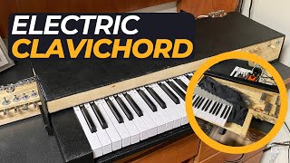 Building an Electric Clavichord [upl. by Nortna872]