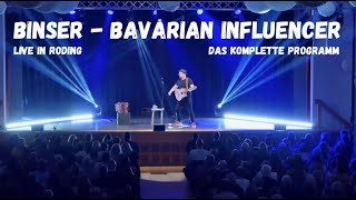 BINSER  quotBAVARIAN INFLUENCERquot  Das komplette Programm [upl. by Raual]