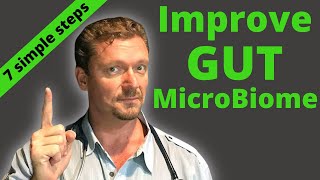 7 Simple Steps to Improve Your GUT MICROBIOME Gut Bacteria Fix 2024 [upl. by Miharba]