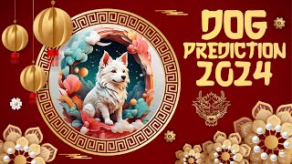 2024 Chinese Zodiac Dog Horoscope Prediction [upl. by Nevaed]