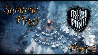 Saintone Plays  Frostpunk Part 2 [upl. by Yrohcaz]