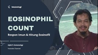 RESPON IMUN DAN HITUNG EOSINOFIL [upl. by Ezalb]