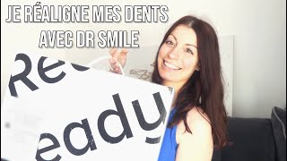 JE RÉALIGNE MES DENTS AVEC DR SMILE CONCURRENT DINVISALIGN [upl. by Ycaj]