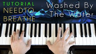 Needtobreathe  Washed By The Water piano tutorial amp cover [upl. by Ecnerolf]