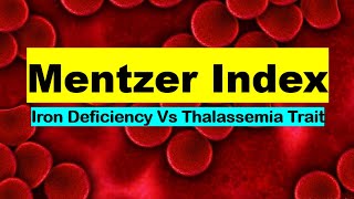 Mentzer Index Iron Deficiency Anemia Vs Thalassemia Trait [upl. by Akilak711]