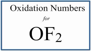 How to find the Oxidation Number for O in OF2 [upl. by Lord]