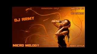 Dj Army  Micro Melody Melody By Dj Tuncay  Army Styla [upl. by Bocyaj]