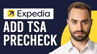 How To Add TSA Precheck To Expedia How Do I Add TSA Precheck To Expedia [upl. by Modern202]