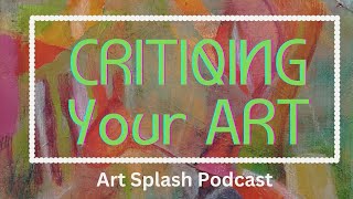 CRITIQUING Your Art [upl. by Philemol]