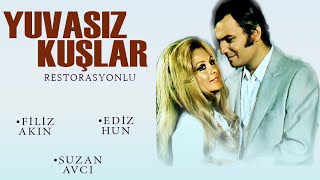 Yuvasız Kuşlar Türk Filmi  FULL  FİLİZ AKIN  EDİZ HUN  RESTORASYONLU [upl. by Eelarol]