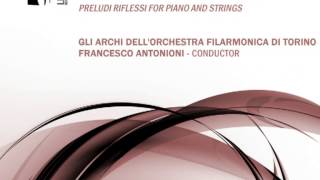 Antonioni Preludi riflessi commissioned by Orchestra Filarmonica di Torino COMPLETE [upl. by Siblee286]