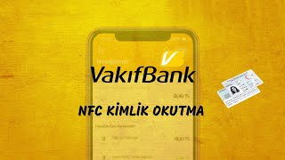 Vakıfbank Nfc Kimlik Okutma  Vakıfbank Kimlik Tarama Nasıl Yapılır [upl. by Nnylyrehc]