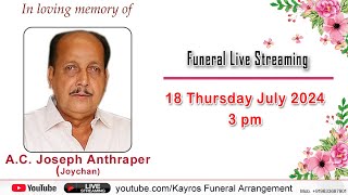 AC Joseph Anthraper Joychan  Funeral Ceremony Live [upl. by Queen]