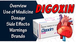 Digoxin Lanoxin Dixin  Heart Failure  Mechanism Of Action  Uses Dosage amp Side Effects [upl. by Charo]