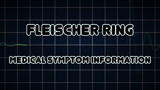 Fleischer ring Medical Symptom [upl. by Tandy]