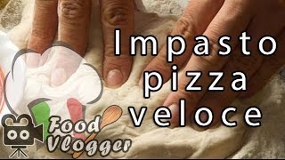 IMPASTO PIZZA lievitazione veloce per la pizza fatta in casa come in pizzeria ricette  FoodVlogger [upl. by Neras987]