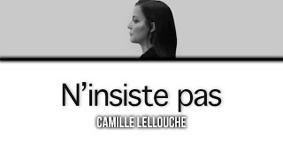 Camille Lellouche Ninsiste pas  LyricsParoles [upl. by Gavin47]