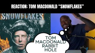 REACTION TOM MACDONALD quotSNOWFLAKESquot [upl. by Jake265]