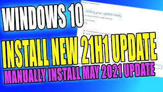 How To Manually Install Windows 10 21H1 May 2021 Feature Update [upl. by Mattie540]