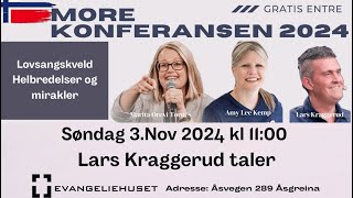 Lars Kraggerud Gud ser deg Han gir deg et nytt navn More konferansen Søndag 2nov kl 1100 [upl. by Liponis177]