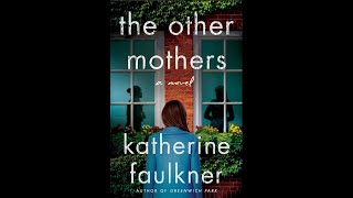 The Other Mothers  Katherine Faulkner  Resenha [upl. by Medovich376]