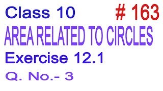 Class 10  NCERT Maths  Chapter 12  Areas Related to Circles  Exercise 121 Que No 3 [upl. by Maltzman727]