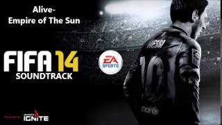 AliveEmpire of The Sun FIFA14 SOUNDTRACK [upl. by Menon]