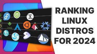 Ranking Linux Distributions for 2024 a tier list for my use case [upl. by Ahsenev438]