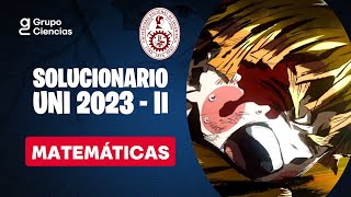 ✨ SOLUCIONARIO ✍ UNI 2023 II 📢 Matemáticas [upl. by Blanka]