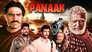 एक्शन फिल्म Panaah Full Movie  Naseeruddin Shah Kiran Kumar Pran  90s Action Movie [upl. by Tod]