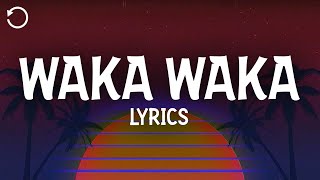 Shakira  Waka Waka This Time for Africa Lyrics [upl. by Rorrys]