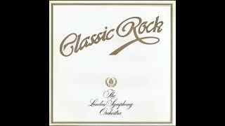 The London Symphony Orchestra  Classic Rock CD1 [upl. by Bez]