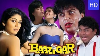 Baazigar Full Movie  Shahrukh Khan  Kajol Devgan  Shilpa Shetty  Johnny Lever  Review amp Facts [upl. by Boiney]