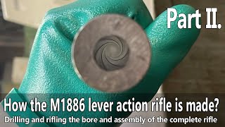 How a M1886 lever action rifle is made today Part II Rifling amp assembly rifling leveraction [upl. by Ika]