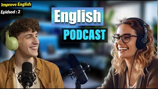 Learn English With Podcast Conversation Episode 2  English Podcast For Beginners englishpodcast [upl. by Anaujait499]