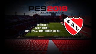 OPTION FILE DE INDEPENDIENTE DE AVELLANEDA 2024 EN PES 2018  DIRECTO MEDIAFIRE  STATS 2023 PS4 [upl. by Sievert]