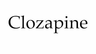 How to Pronounce Clozapine [upl. by Anazus]