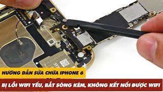 Hướng Dẫn Sửa Chữa iPhone 6 LỖI WIFI YẾU BẮT SÓNG WIFI KÉM KHÔNG KẾT NỐI ĐƯỢC WIFI  Truesmart [upl. by Marta]