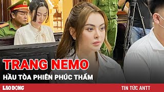 Trang Nemo và đồng phạm hầu tòa phiên phúc thẩm  BLĐ [upl. by Tana]