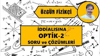 ðŸ”¥Ä°DDÄ°ALISINA OPTÄ°K SORU ve Ã‡Ã–ZÃœMLERÄ°2ðŸ’¯KIRILMARENKMERCEKLER [upl. by Geoffrey]