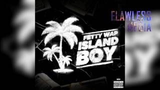 Fetty Wap  Island Boy [upl. by Ahsitnauq583]