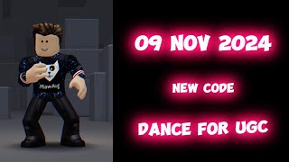 NEW CODE  DANCE FOR UGC  ROBLOX 😍😍 [upl. by Norris]