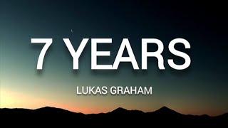 7 YEARS  Lukas Graham lyrics [upl. by Nedah]