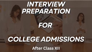 Interview Preparation for College Admissions A Comprehensive Guide [upl. by Aleafar108]