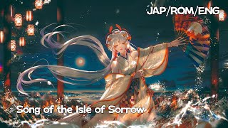 JapRomEng Shiranui Theme Song quotSong of the Isle of Sorrowquot Lyrics [upl. by Enelam]