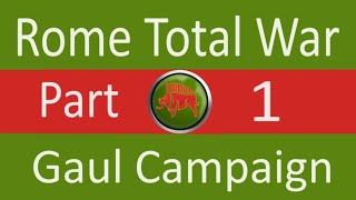 Gaul Campaign Rome Total War UltraDifficulty Part 1 [upl. by Esdras637]