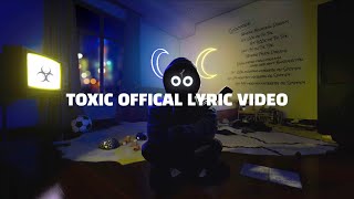 BoyWithUke  Toxic Official Lyric Video [upl. by Cassy]