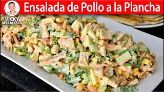 ENSALADA DE POLLO A LA PLANCHA  Vicky Receta Facil [upl. by Haerb]