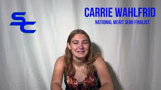 National Merit Scholar  Semi Finalist Carrie Wahlfrid [upl. by Asor]