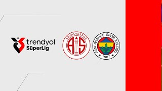 Antalyaspor  Fenerbahçe MAÇ ÖZETİ  Spor Toto Süper Lig  20242025 [upl. by Zel]